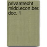 Privaatrecht midd.econ.ber. doc. 1 door H.J. Vannisselroy