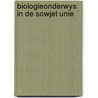 Biologieonderwys in de sowjet unie door Treffers