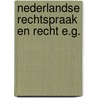 Nederlandse rechtspraak en recht e.g. by Tromm