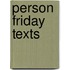 Person friday texts