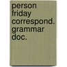 Person friday correspond. grammar doc. by Teuben