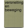 Versnelling en beweging door Tiel