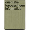 Orientatie toepassingen informatica door Onbekend