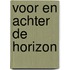 Voor en achter de horizon