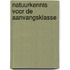 Natuurkennis voor de aanvangsklasse