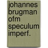 Johannes brugman ofm speculum imperf. door Hombergh