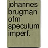 Johannes brugman ofm speculum imperf. by Hombergh