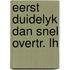 Eerst duidelyk dan snel overtr. lh
