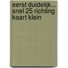 Eerst duidelijk... snel 25 richting kaart klein by Tazelaar