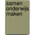 Samen onderwijs maken