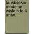 Taakboeken moderne wiskunde 4 antw.