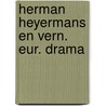 Herman heyermans en vern. eur. drama door Alwine de Jong