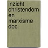 Inzicht christendom en marxisme doc by Stoffer