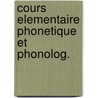 Cours elementaire phonetique et phonolog. door Spa