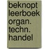 Beknopt leerboek organ. techn. handel