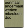 Eenmaal andermaal werken microloon doc by J.H. te Velthuis
