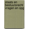 Staats en bestuursrecht vragen en opg by Schryvers
