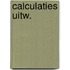 Calculaties uitw.