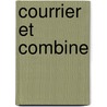 Courrier et combine door J.C. van Schaik