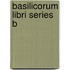 Basilicorum libri series b