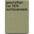 Geschriften var 1974 rechtsverwerk.