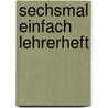 Sechsmal einfach lehrerheft door Linthout
