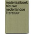 Materiaalboek nieuwe nederlandse literatuur