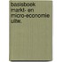 Basisboek markt- en micro-economie uitw.