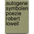 Autogene symbolen poezie robert lowell