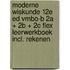Moderne Wiskunde 12e ed vmbo-b 2a + 2b + 2c FLEX leerwerkboek incl. rekenen