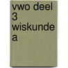 vwo deel 3 wiskunde a door J.H. Dijkhuis