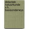 Didactiek natuurkunde v.h. basisonderwys door Raat