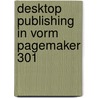Desktop publishing in vorm pagemaker 301 door Radsma
