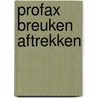 Profax breuken aftrekken door Onbekend