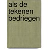 Als de tekenen bedriegen by Poel