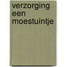 Verzorging een moestuintje door Posthumus