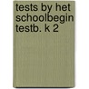 Tests by het schoolbegin testb. k 2 door Pintner