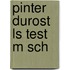 Pinter durost ls test m sch