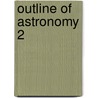 Outline of astronomy 2 door Voigt