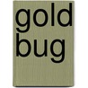 Gold bug by E.A. Poe