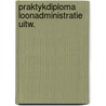Praktykdiploma loonadministratie uitw. door Pelt