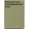 Wiskunde voor metaalbewerkers antw. door Groenendyk