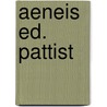 Aeneis ed. pattist by Vergilius