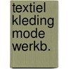 Textiel kleding mode werkb. door Oss