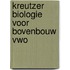Kreutzer biologie voor bovenbouw vwo