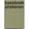 Basisboek afrekenen door A.A.J. van Vught