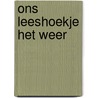 Ons leeshoekje het weer door Onbekend