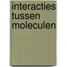 Interacties tussen moleculen by Avoird