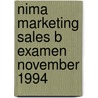 Nima marketing sales b examen november 1994 door Onbekend