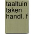 Taaltuin taken handl. f